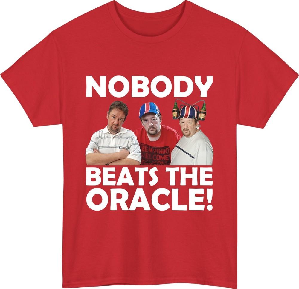 Nobody beats the oracle tshirt funny benidorm quote geoff maltby comedy top