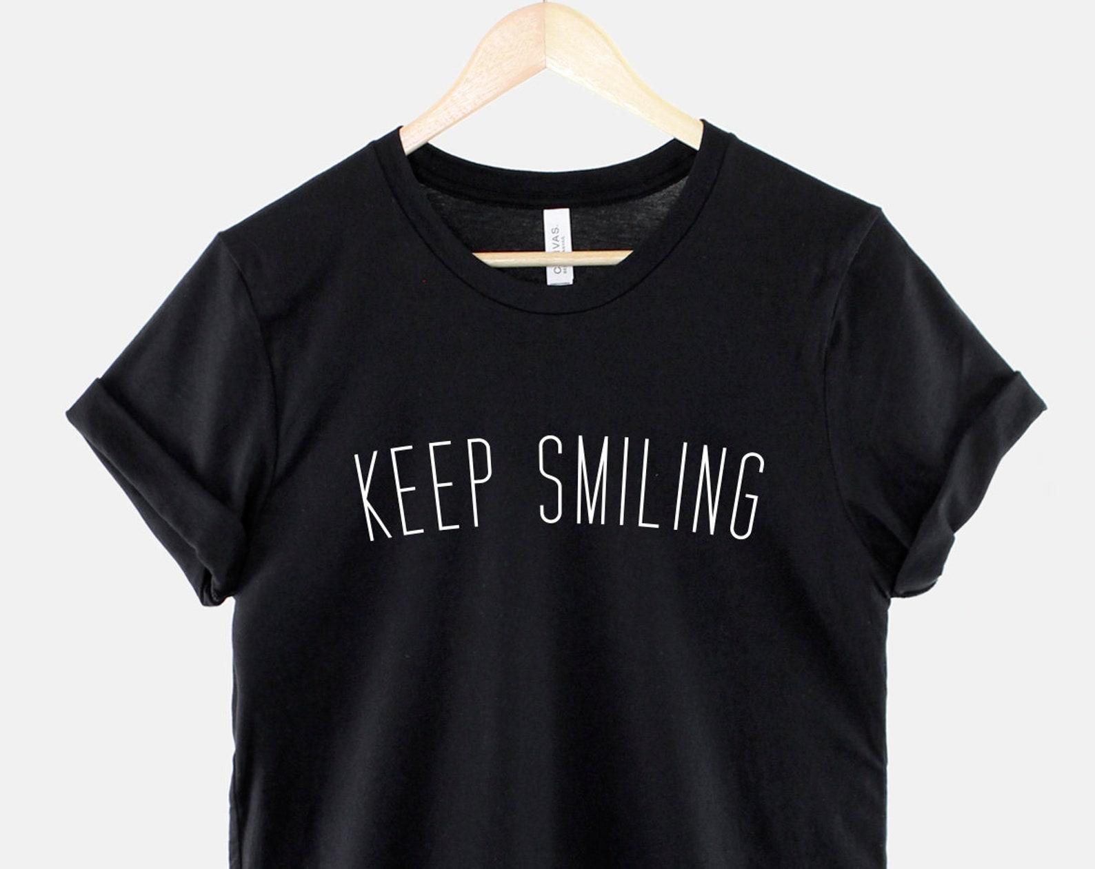 Keep Smiling T-Shirt - Positive Slogan Tee - Uplifting Message, Soft Cotton, Casual Everyday Wear 2XL
