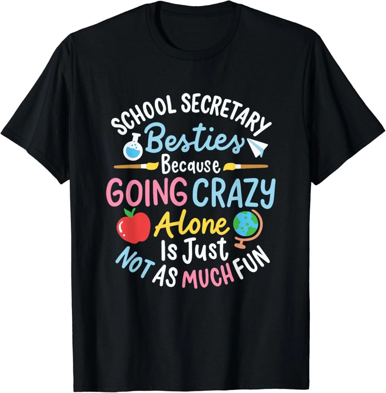 School Secretary Besties Funny School Secretary Gift Unisex T-Shirt S