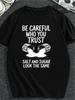 Designed for Teenagers Unisex Be Careful Who You Trust Salt And Sugar Look Same Deception TV Show Graphic Tee Soft Breat