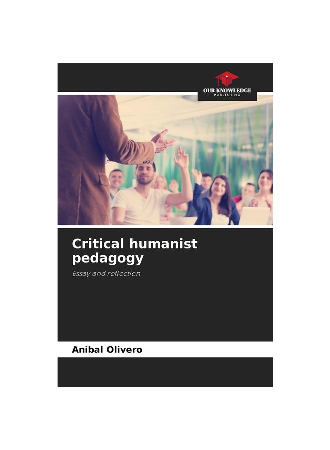 The Critical Humanist Pedagogy Book
