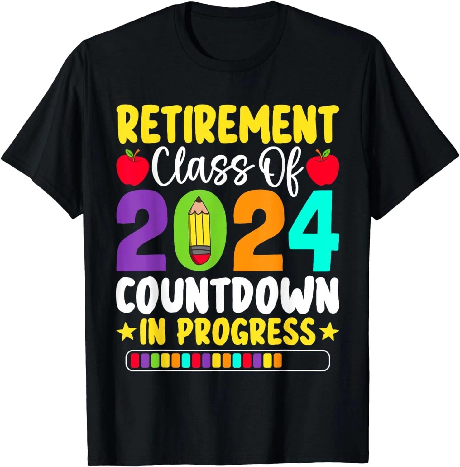 Funny Retirement Class Of 2024 Countdown In Progress Teacher Gift Unisex T-Shirt S