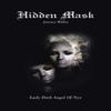 Hidden Mask by Lady Dark Angel of Nyx Paperback Book 9781483614168
