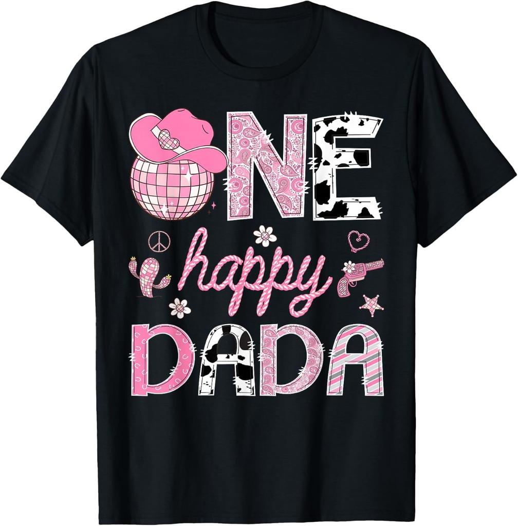 One Happy Dada Western Disco Cowgirl 1st Birthday Girl T-Shirt