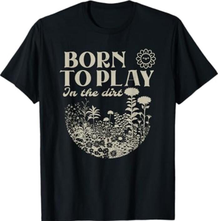 New Born to play in the dirt T-Shirt L
