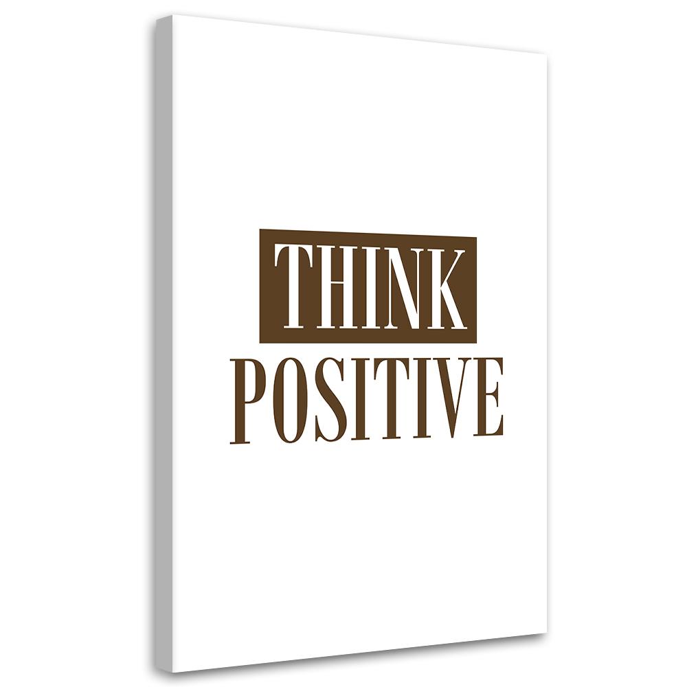 Impressão em tela, Inscrição Pense positivo 40x60 castanho