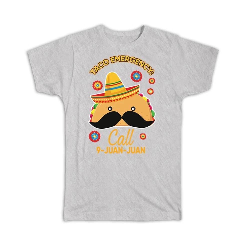 Gift T-Shirt : Taco Emergency Mexican Food Mexico Tacos Lover Funny Humor Art S
