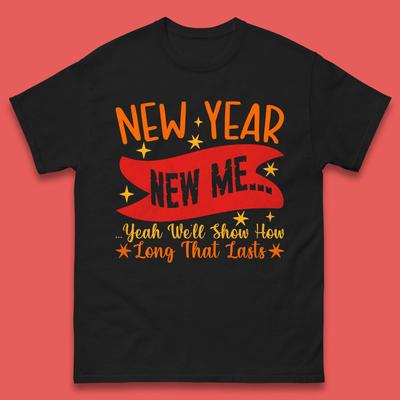 New Year New Me Mens T-Shirt Womens Tops Tees