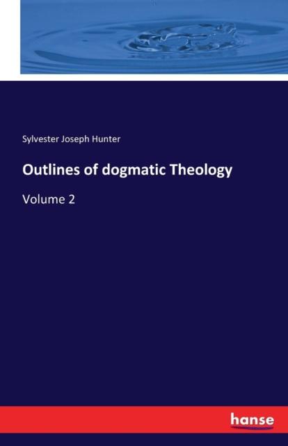 Libro Outlines of Dogmatic Theology : Volume 2