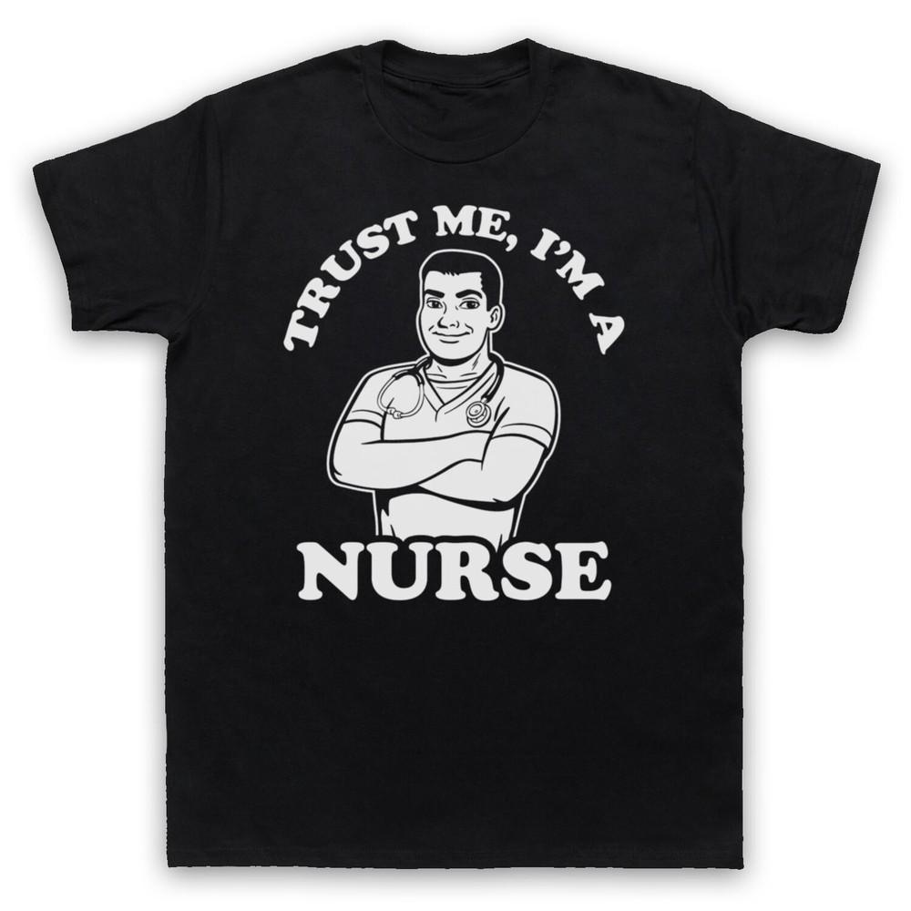 

Trust Me I M A Nurse Male Funny Work Slogan Health Mens And Womens T-Shirt M