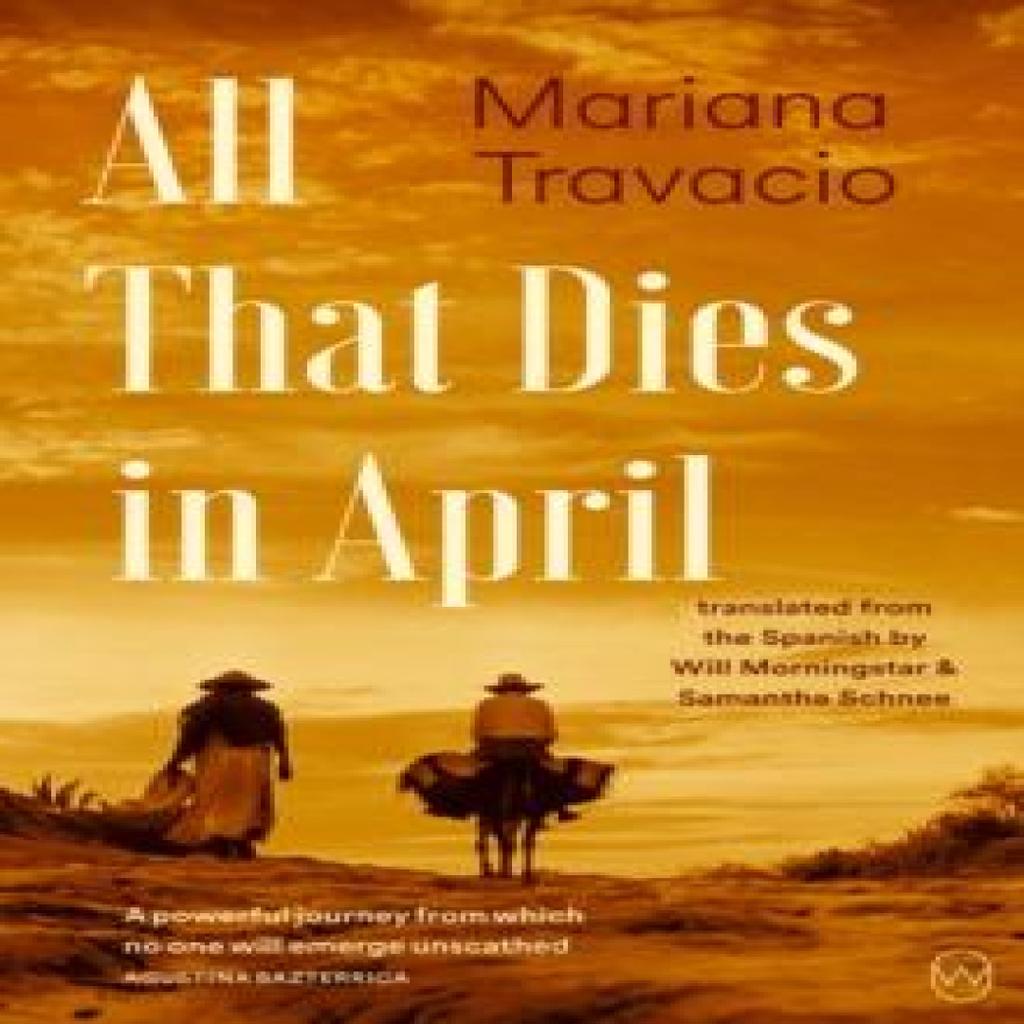 All That Dies in April by Mariana Travacio Paperback Book 9781642861570