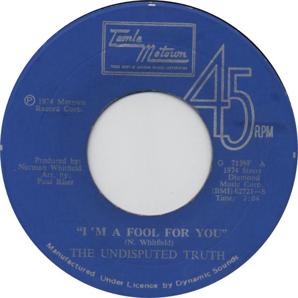 

7inch Record UNDISPUTED TRUTH - I m A Fool For You G7139F Tamla Motown 1974 Jamaica Soul/Funk Used