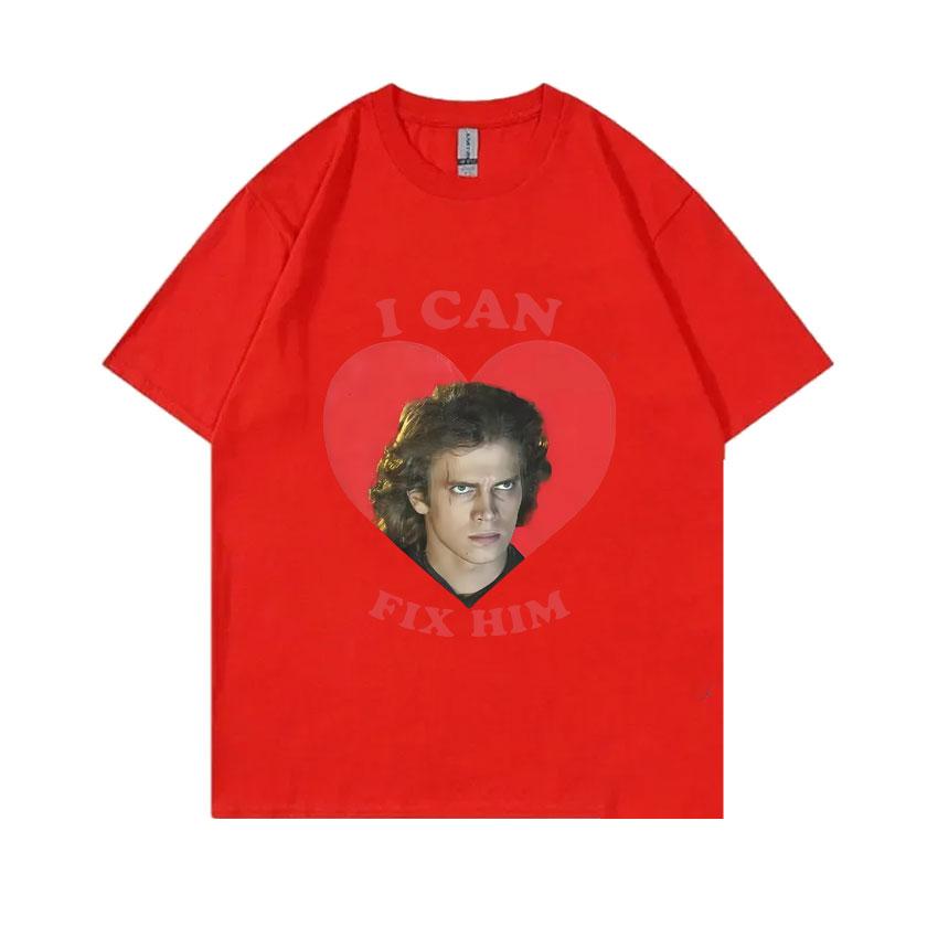 I Can Fix Him Anakin Skywalker Graphic Tshirt Unisex Clothing Casual Cotton T Shirts Unisex Hip Hop Fashion Oversized Tshirt