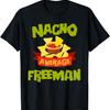 NACHO AVERAGE FREEMAN Funny Birthday Personalized Name Gift T-Shirt