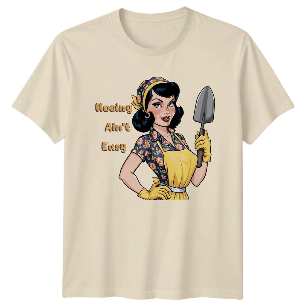 Hoing Aint Easy Garden Lady TShirt Gardening Unisexs Hobby TShirt