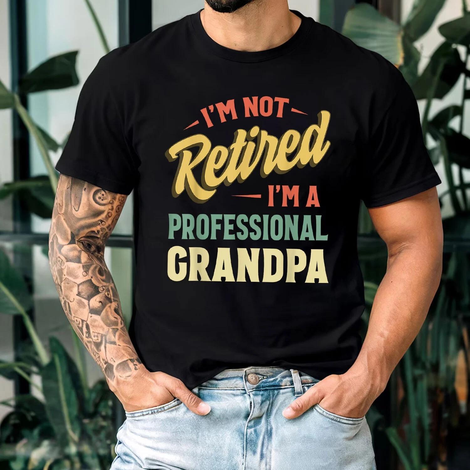Funny Grandpa Shirt Retired Men Father’s Day Gift Idea Unisex T-shirt XL