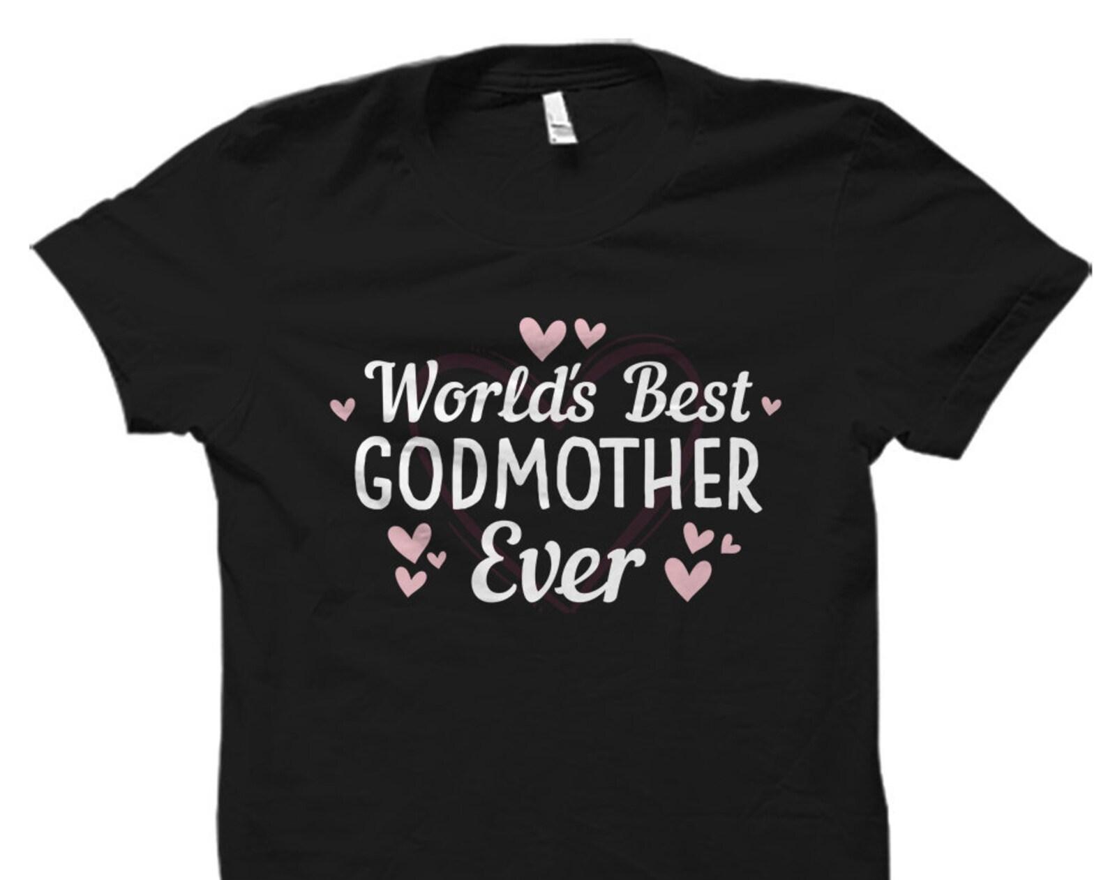 Godmother Gift. Godmother Shirt. Best Godmother Gift. Best Godmother T-Shirt. Gift from Goddaughter. Gift from Godson #OS1675 S