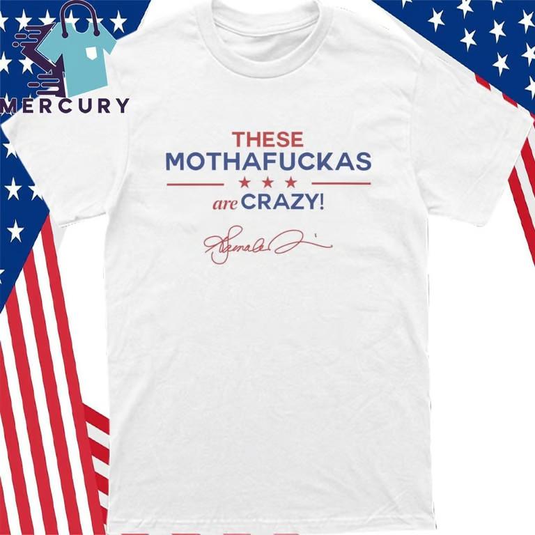 These Mothafuckas Are Crazy T-Shirt Unisex T-Shirt S