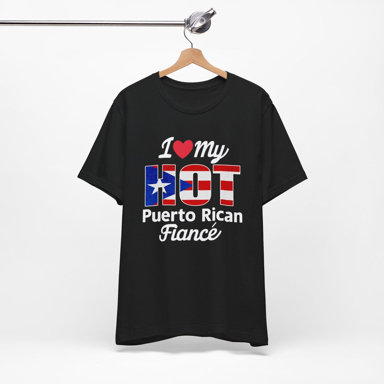 I Love My Hot Puerto Rican Fiancé Unisex Tee Shirt, Engaged, Gift For Bride To Be, Bridal Shower, Borinquen, Boricua, Puerto Rican Roots 4XL
