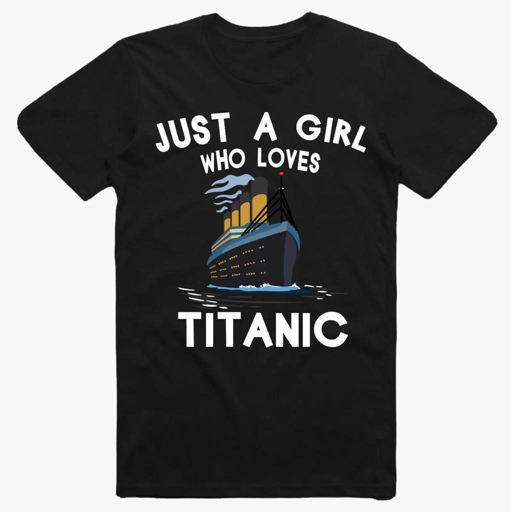 Just A Girls Who Loves Titanic T Shirt Birthday Youth Kids Girl Vintage Streetwear Slightly Stylish Comfortable