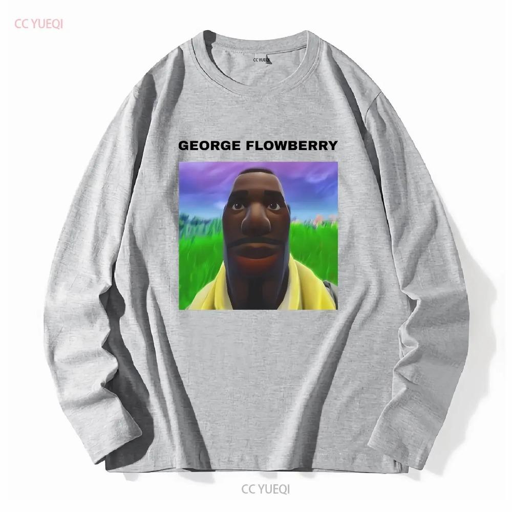 George FlowBerry Funny Meme T Shirt Joke GifT Trending Oddly Long or Short Sleeves Vintage Washed Streetwear Stylish Soft