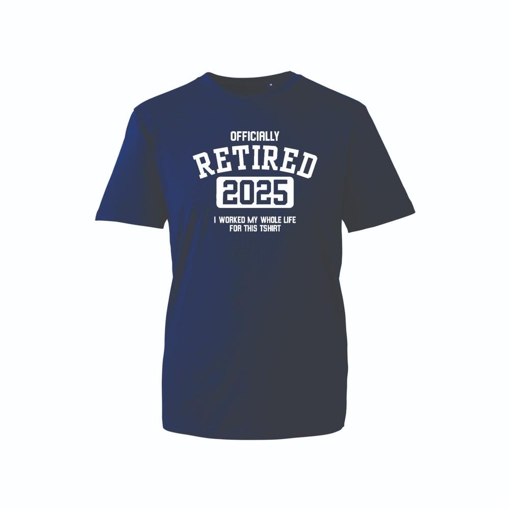 Officially Retired 2025 TShirt Funny RetireUnisext Gift Tee Top Unisex Unisex Unisex S