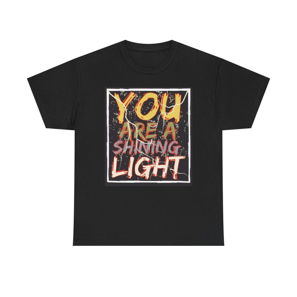 Men's and Women's T-shirts You Are A Shining Light