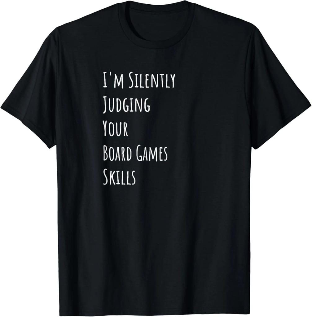 I_m Silently Judging Your Board Games Skills Gift Unisex T-Shirt