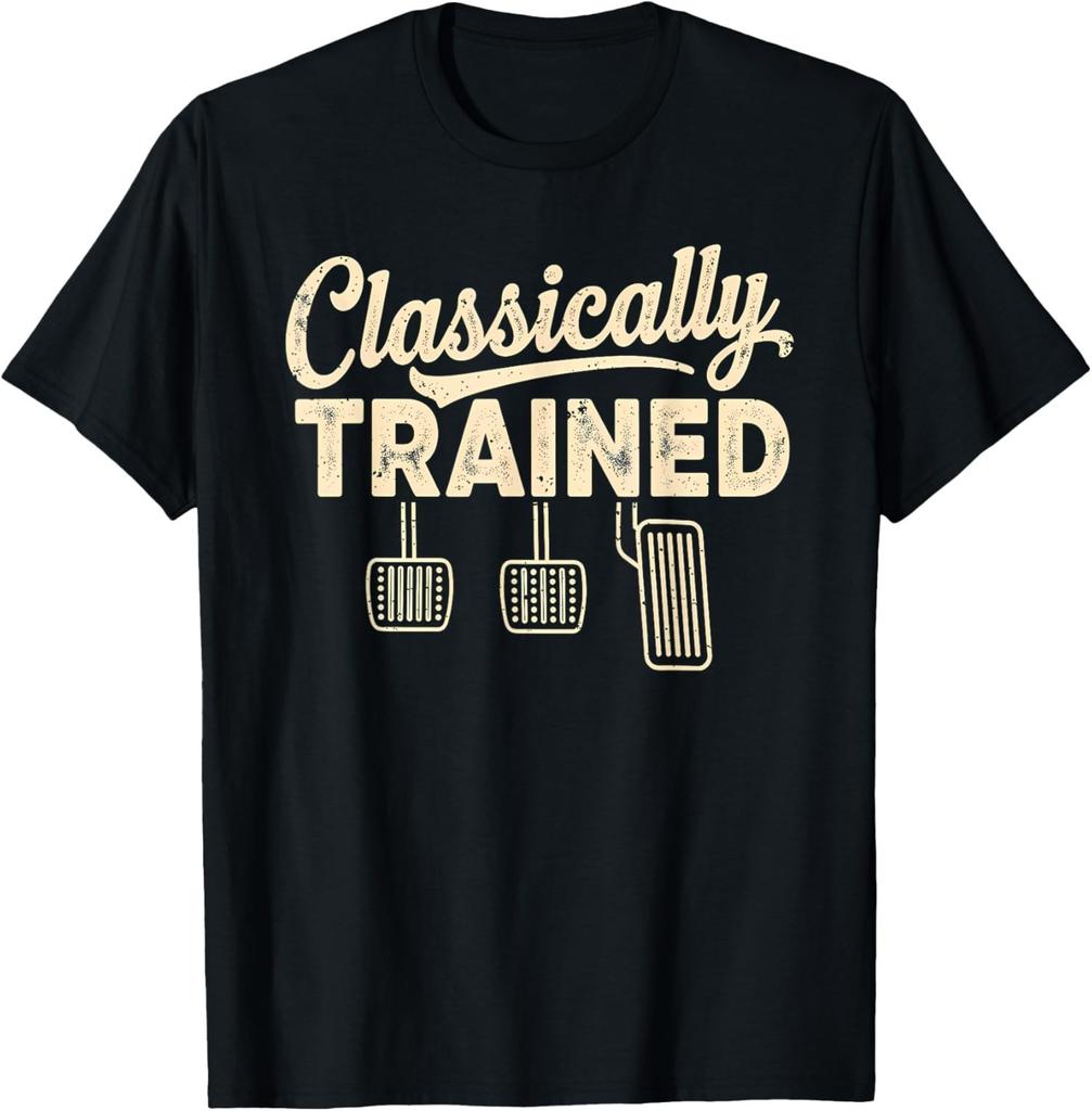 Classically Trained Manual Car Pedals Driving Humor Unisex T-Shirt