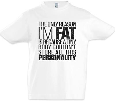 The Only Reason I'm Fat Kids Boys T-Shirt Fun Chubby Pride Fatty Proud Fat Large