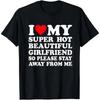 Jeg Elsker Min Super Hede Smukke Kæreste T-shirt Afslappet Klassisk Grafisk Teefor