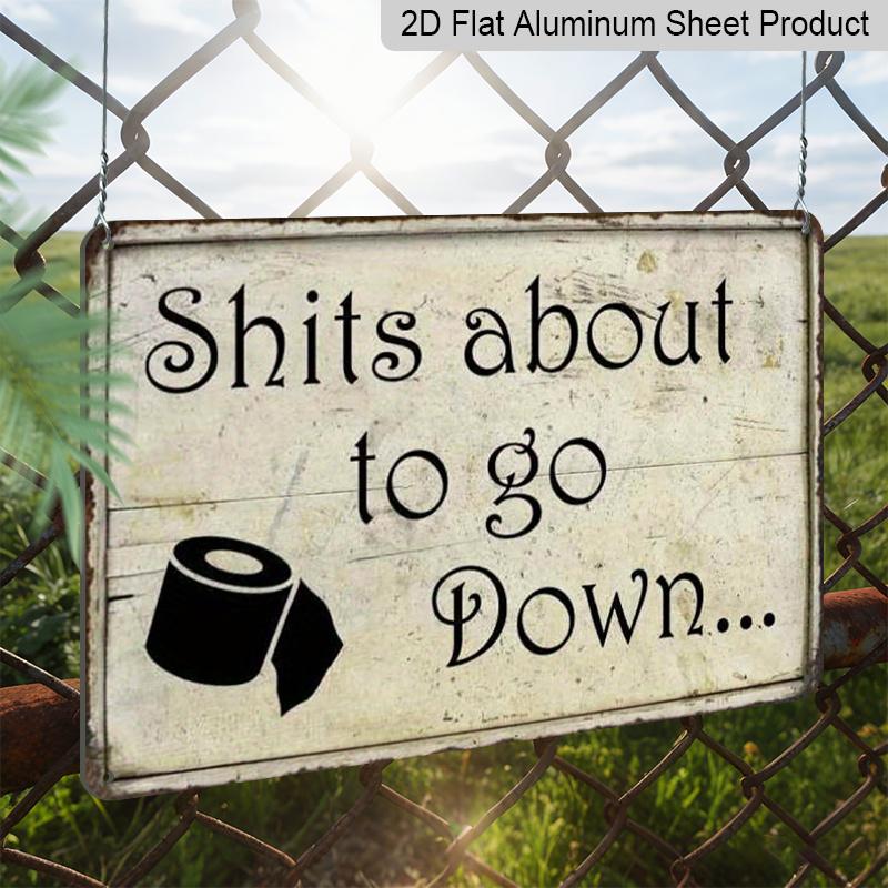 2D Flat, 1pc Shits about To Go Down Humorous Style 8×12 Inch Aluminium Metal Sign Suitable for Those Seeking A Humorous Life Atmosphere for Home or