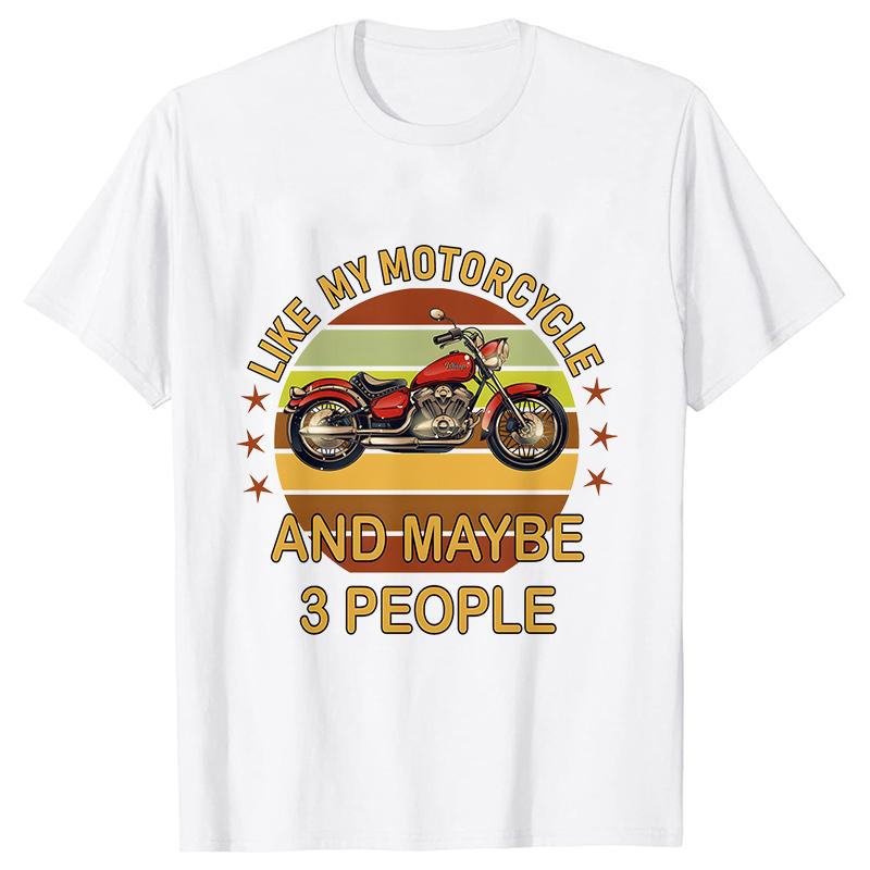 I Like My Motorcycle and Maybe 3 People T-Shirts Men Casual Loose Clothing Oversized Summer Fashion Tops Cartoon Mens Tshirts