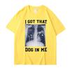 I Got That Dog In Me Xray Meme T Shirt Funny Dog Lover Tee Shirt Friends Gift Humorous Novelty Loose Cotton Short Sleeve Unisex
