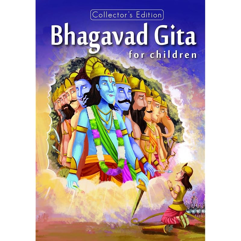 Bhagavad Gita for Children Bhagavad Gita Is One of the Most Sacred