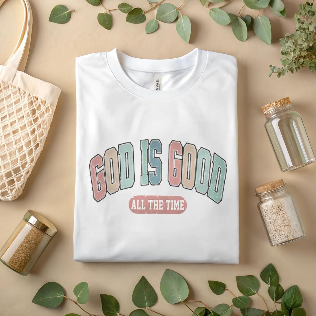 God Is Good All The Time Christian T-Shirt Faith Bible Verse Tee UnisexA29